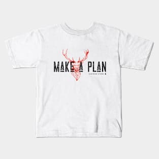 Make a Plan Kids T-Shirt